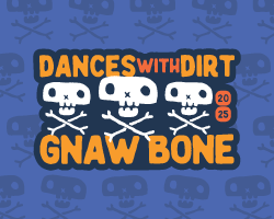 Dances With Dirt Gnaw Bone