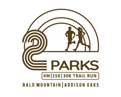 2 PARKS 30K, 15K AND 4 MILE TRAIL RUN 2 PARKS 30K, 15K AND 4 MILE TRAIL RUN